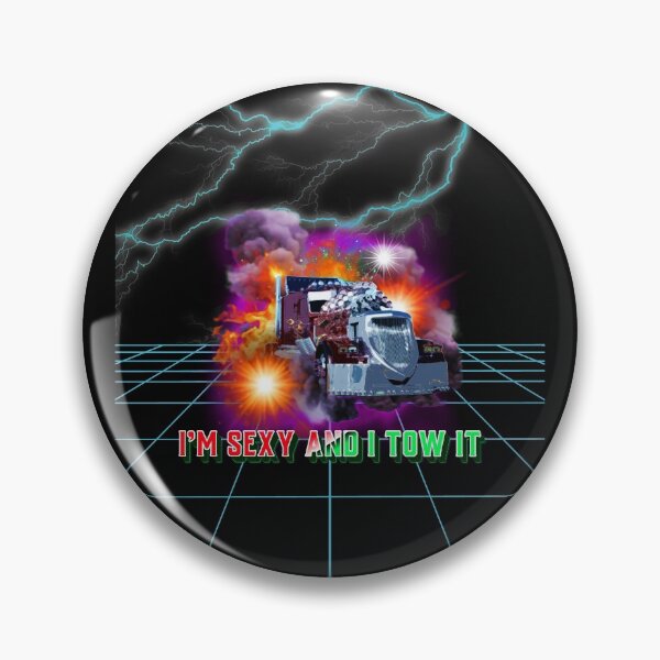 Item preview, I'M SEXY AND I TOW IT. BIG RIG TOWING FUNNY SAYING T-SHIRT designed and sold by BestCoolStuff.