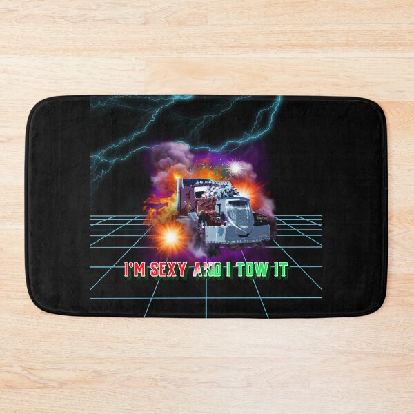 Item preview, I'M SEXY AND I TOW IT. BIG RIG TOWING FUNNY SAYING T-SHIRT designed and sold by BestCoolStuff.