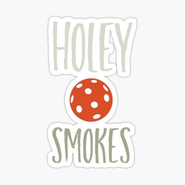 Item preview, Funny Pickleball Pun Holey Smokes  designed and sold by whyitsme.