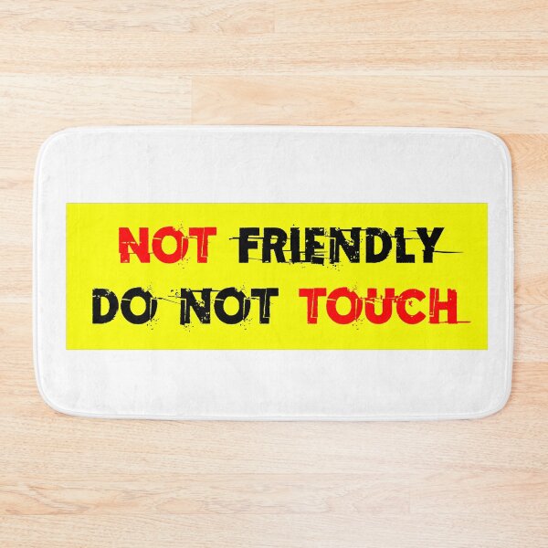 Item preview, Not Friendly Do Not Touch designed and sold by Asaha17.