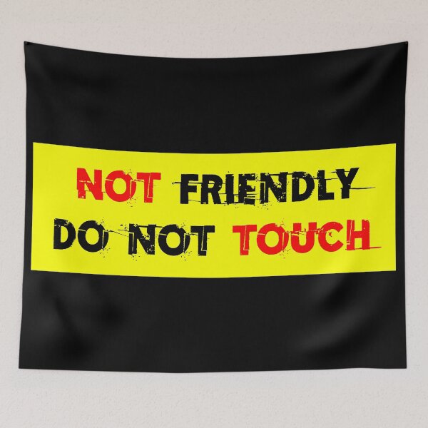 Item preview, Not Friendly Do Not Touch designed and sold by Asaha17.