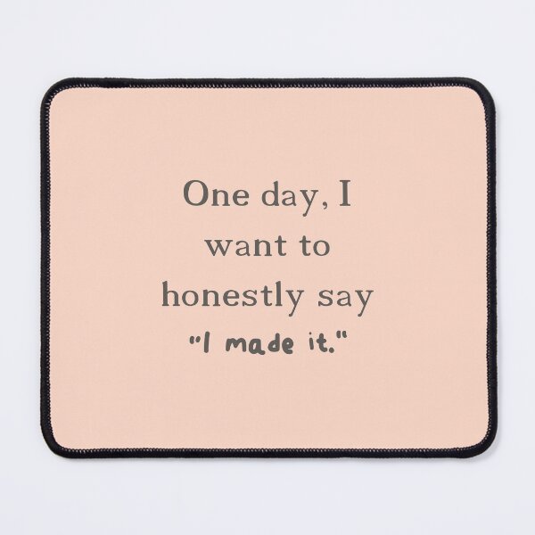 Item preview,  One day, i want to honestly say i made it  designed and sold by Reve-we.