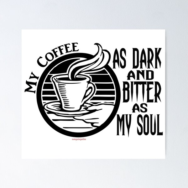 Item preview, Coffee, just the way we like it designed and sold by notquitepolite.