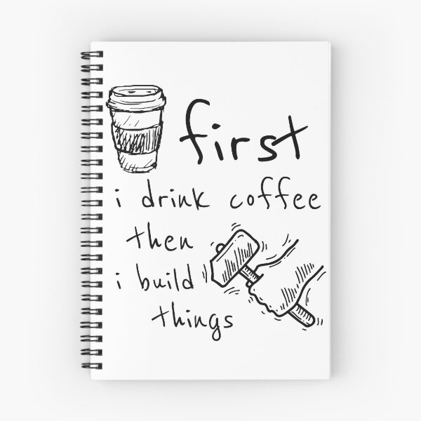 Item preview, First I Drink Coffee Then I Build Things designed and sold by ZINE07.