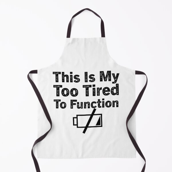Item preview, This Is My Too Tired To Function designed and sold by aliaiffa.