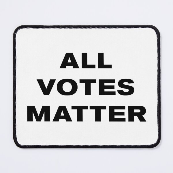 Item preview, All Votes Matter Presidential Election (black text version) designed and sold by AMangoTees.