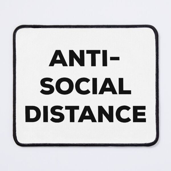 Item preview, Antisocial Distance (black text) designed and sold by AMangoTees.