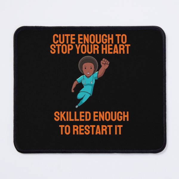 Item preview, Cute enough to stop your heart skilled enough to restart it designed and sold by Peter Stawicki.