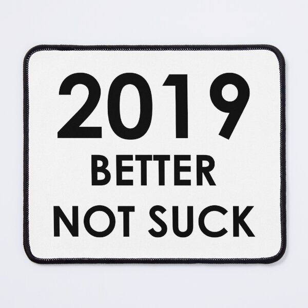 Item preview, 2019 Better Not Suck designed and sold by AMangoTees.