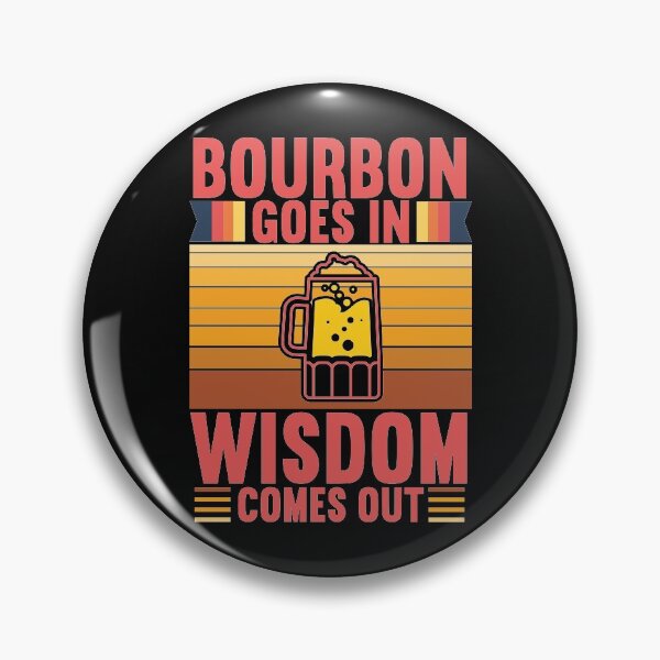 Item preview, Bourbon Goes In Wisdom Comes Out - Whiskey Fans - Drinkers designed and sold by Theparticular.