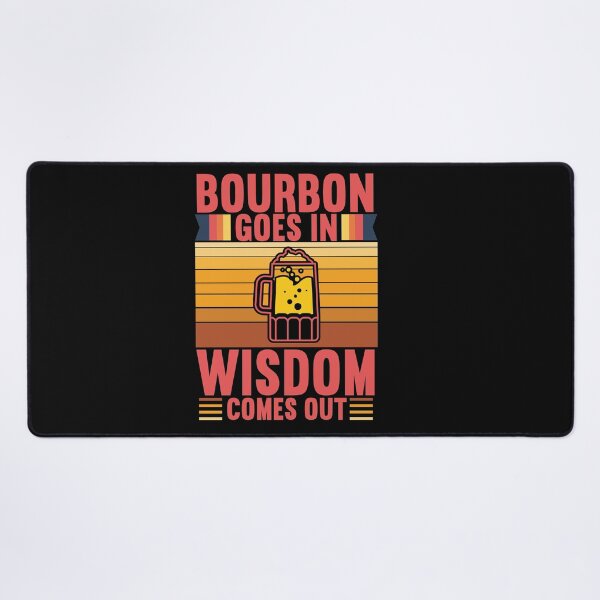 Item preview, Bourbon Goes In Wisdom Comes Out - Whiskey Fans - Drinkers designed and sold by Theparticular.