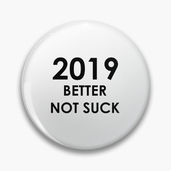 Item preview, 2019 Better Not Suck designed and sold by AMangoTees.