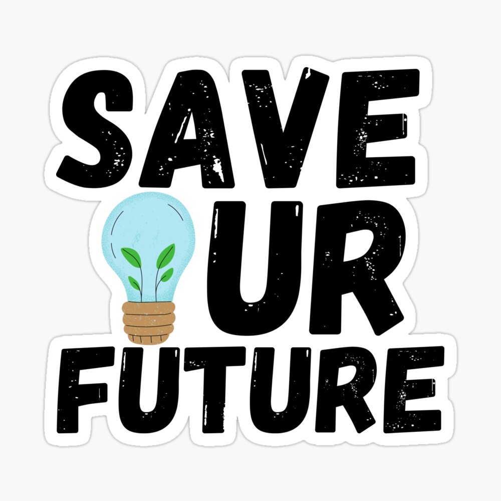 Save Our Future Poster For Sale By Uranus Art Redbubble