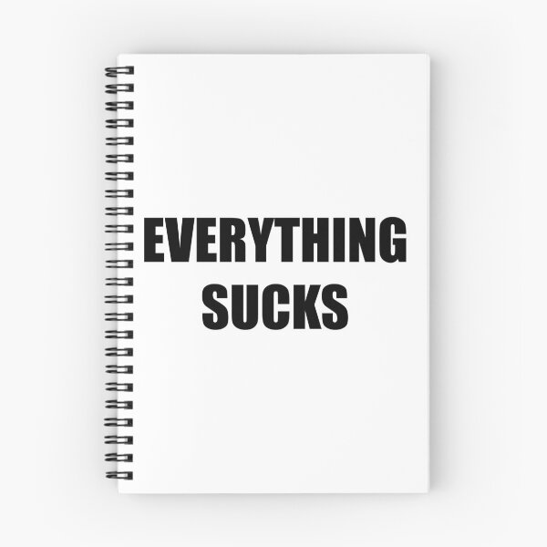 Item preview, Everything Sucks designed and sold by AMangoTees.