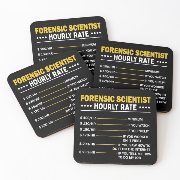 Item preview, Forensic Scientist Investigator Hourly Rate designed and sold by MrEddie10.