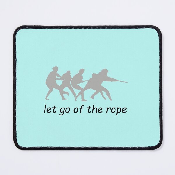 Item preview, Tug-o-war: let go of the rope designed and sold by SomeGuyLou.