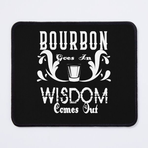 Item preview, Bourbon Goes In Wisdom Comes Out - Whiskey Fans - Drinkers designed and sold by Theparticular.