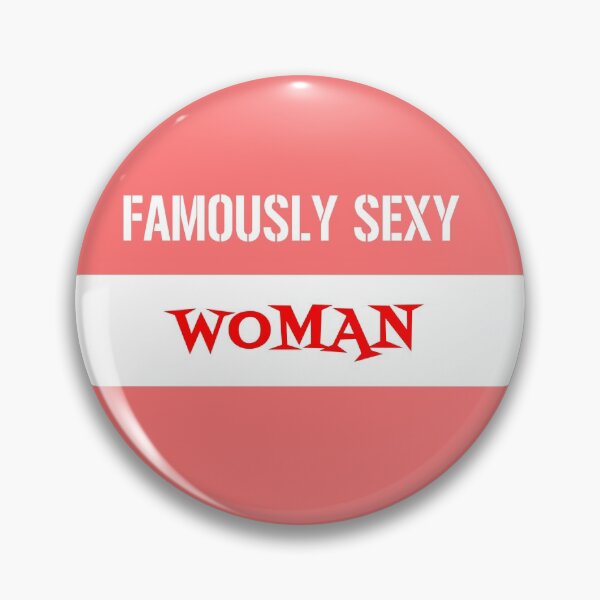 Item preview, Famously Sexy Woman designed and sold by porfysoundtrack.