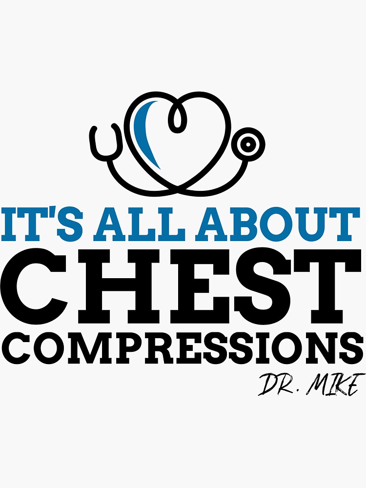 "Doctor Mike Chest Compressions tshirt I Doctor Mike Compressions sticker I Dr. Mike youtuber