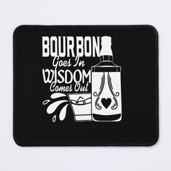 Item preview, Bourbon Goes In Wisdom Comes Out - Whiskey Fans - Drinkers designed and sold by Theparticular.