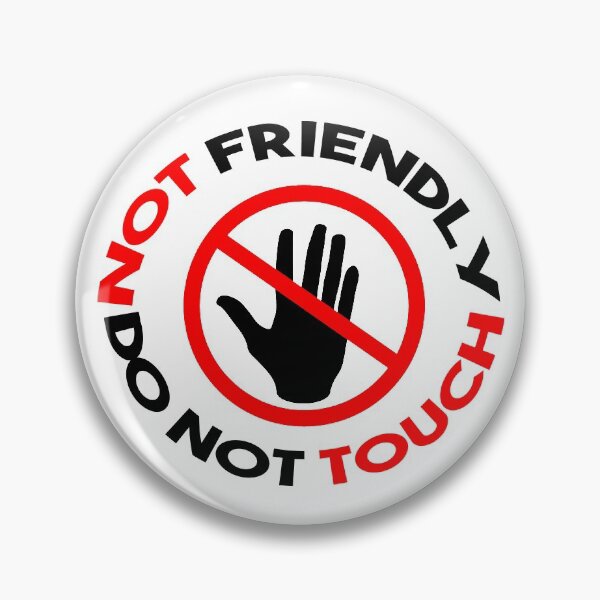 Item preview, Not Friendly Do Not Touch designed and sold by Asaha17.