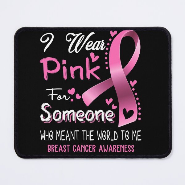 Item preview, I Wear Pink For Someone Breast Cancer Awareness designed and sold by Adropine.
