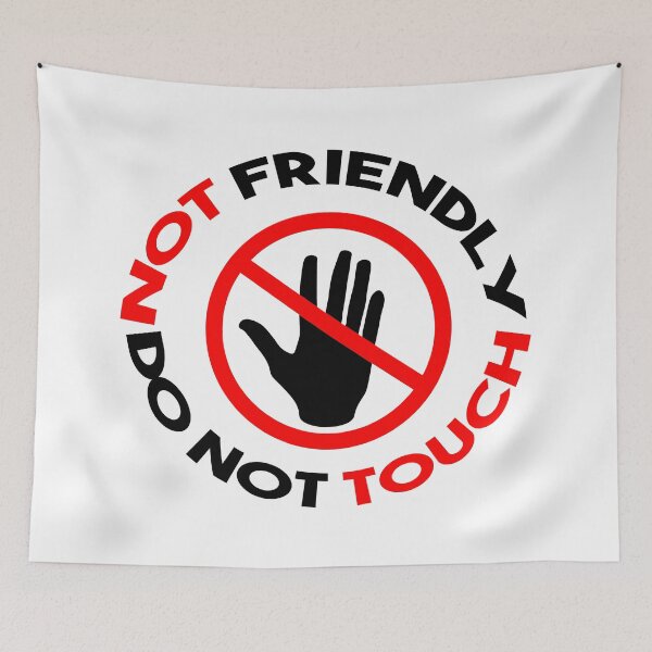 Item preview, Not Friendly Do Not Touch designed and sold by Asaha17.