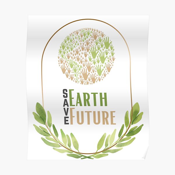 Save Our Future Posters For Sale Redbubble