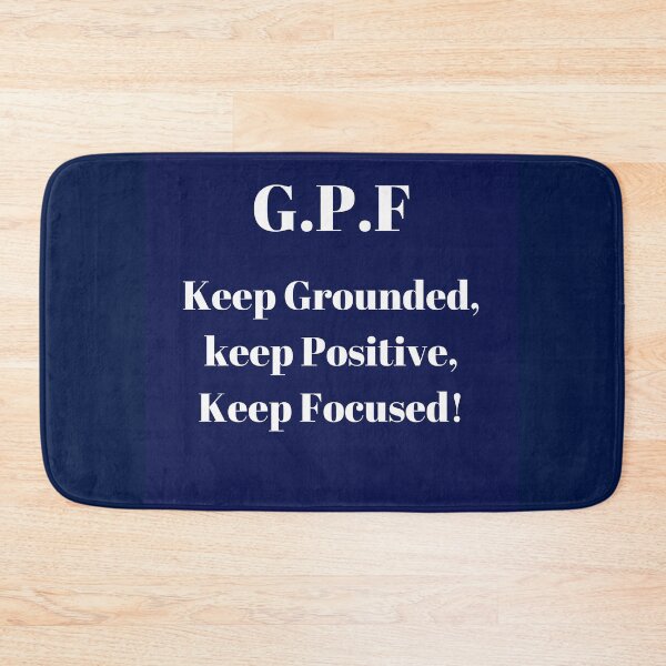 Item preview, G.P..F keep grounded positive and focused designed and sold by PhoeniXDreamer.