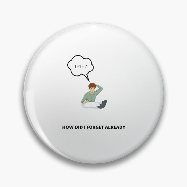 Item preview, How did I Forget Already designed and sold by westenfield.