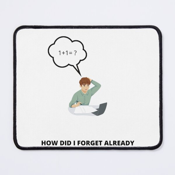 Item preview, How did I Forget Already designed and sold by westenfield.