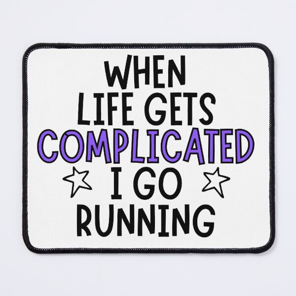 Item preview, When life gets complicated I go running designed and sold by TheGreenGoat.