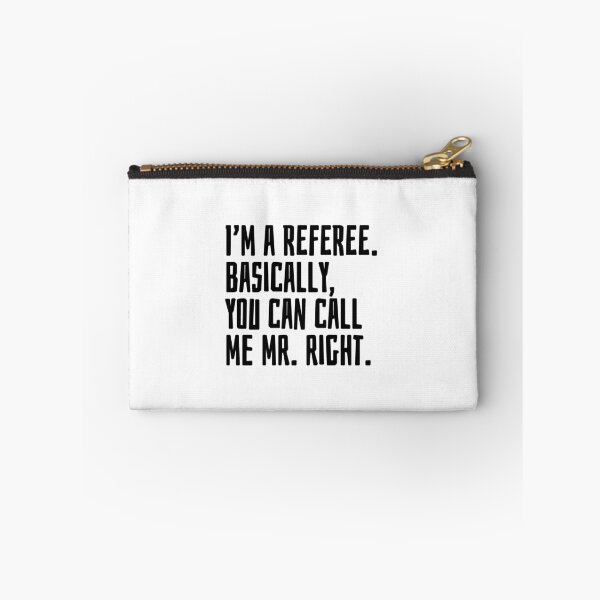Item preview, I'm a referee Basically you can call me Mr. Right designed and sold by EarlyTees.