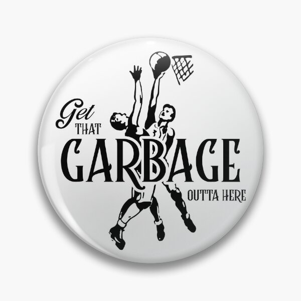 Item preview, Get That Garbage Out Of Here designed and sold by Milizabeth.