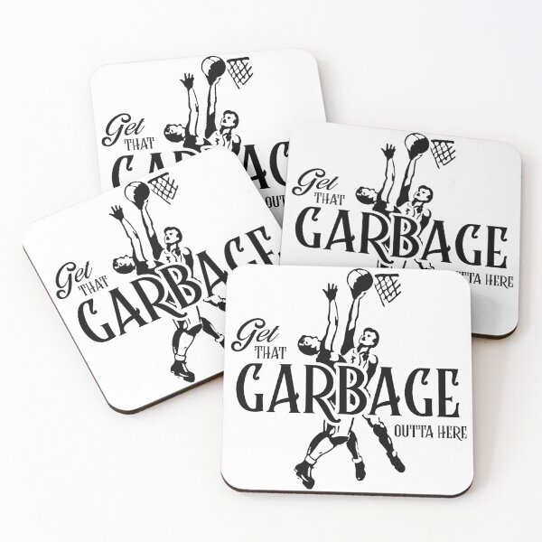 Item preview, Get That Garbage Out Of Here designed and sold by Milizabeth.