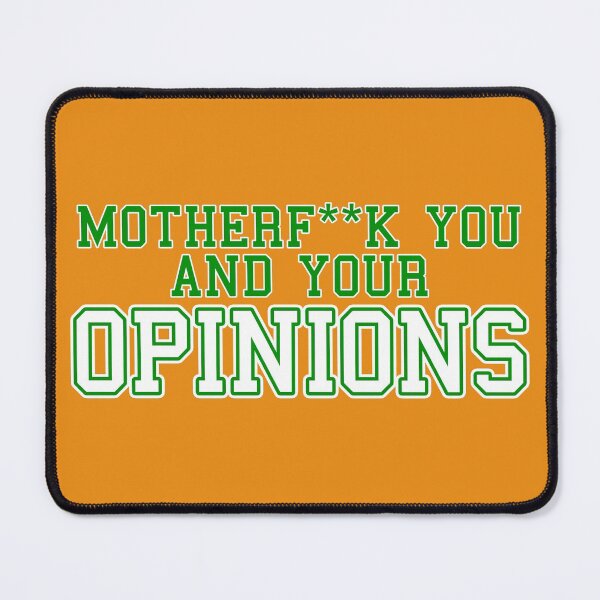 Item preview, Motherf**k You and Your Opinions (SFW) designed and sold by KonkeyZhong.