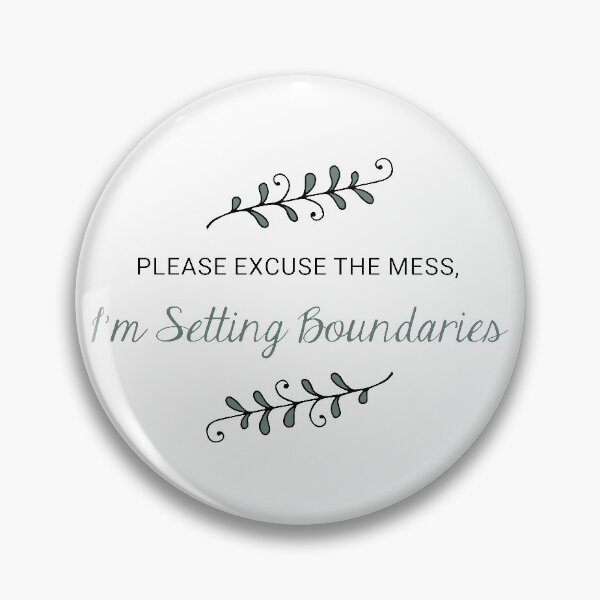 Item preview, Please Excuse The Mess I'm Setting Boundaries Color Quote designed and sold by Jelly Turnip.