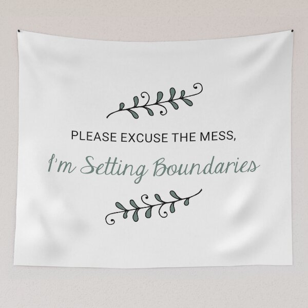 Item preview, Please Excuse The Mess I'm Setting Boundaries Color Quote designed and sold by Jelly Turnip.