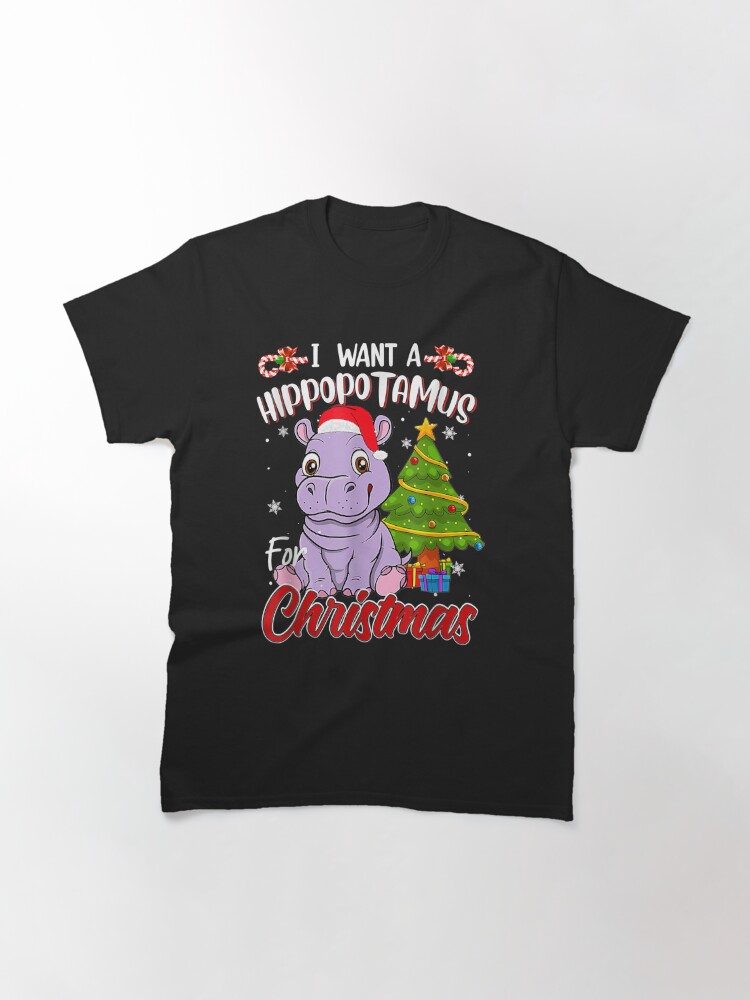 Discover I Want A Hippopotamus For Christmas Funny Hippo Xmas  Classic T-Shirt
