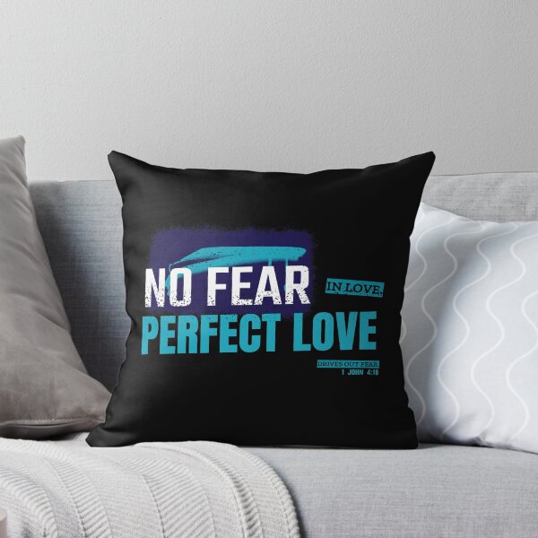 Item preview, No Fear in Love. Perfect Love Drives Out Fear. - 1 John 4:18 designed and sold by TatteredFaith.