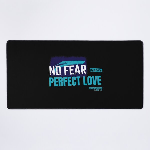 Item preview, No Fear in Love. Perfect Love Drives Out Fear. - 1 John 4:18 designed and sold by TatteredFaith.