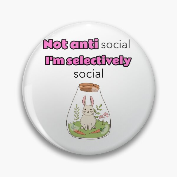 Item preview, Not antisocial I'm selectively social - rabbit designed and sold by Mechanical-Artt.