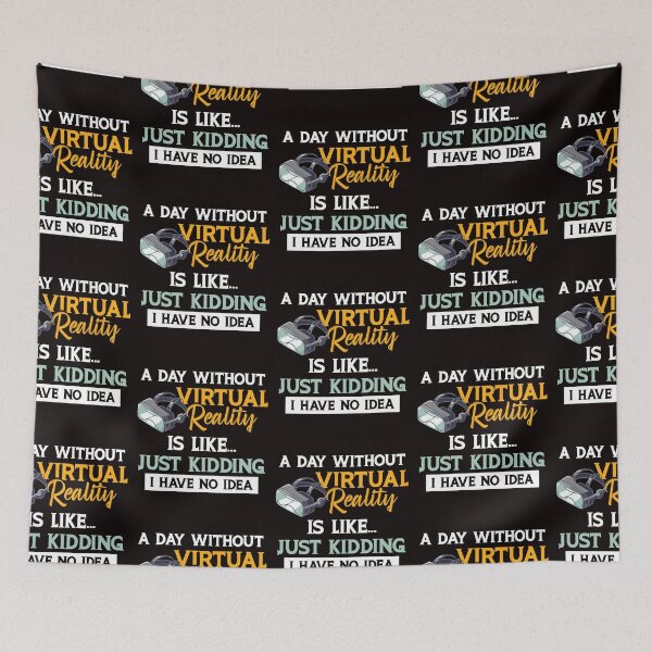 Item preview, A Day Without Virtual Reality Is Like…Just Kidding I Have No Idea  designed and sold by MagicSD Designs.
