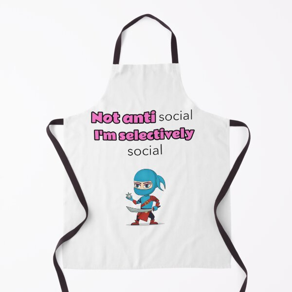 Item preview, Not antisocial I'm selectively social - ninja designed and sold by Mechanical-Artt.