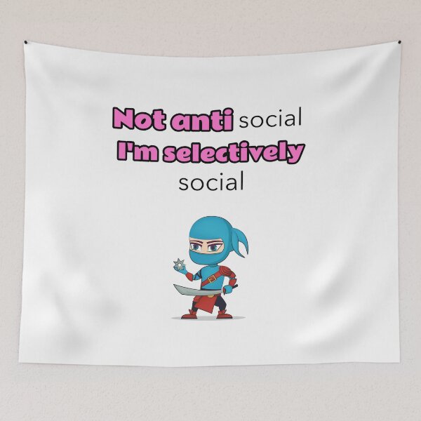 Item preview, Not antisocial I'm selectively social - ninja designed and sold by Mechanical-Artt.