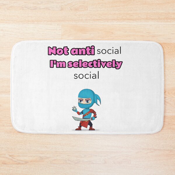 Item preview, Not antisocial I'm selectively social - ninja designed and sold by Mechanical-Artt.