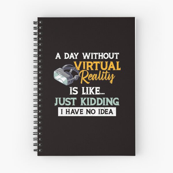 Item preview, A Day Without Virtual Reality Is Like…Just Kidding I Have No Idea  designed and sold by MagicSD Designs.