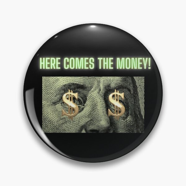 Item preview, Here comes the money designed and sold by DARKWAYER.