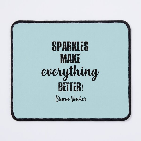 Item preview, Sparkles make everything better! Biana Vacker designed and sold by corbrand.