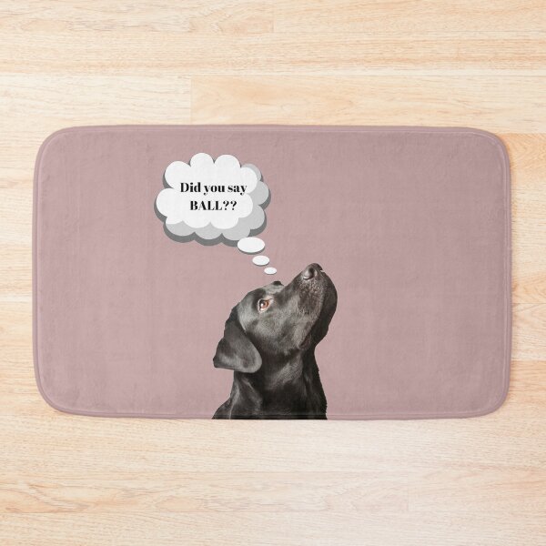 Item preview, Black Lab Saying Did You Say Ball?  designed and sold by checkertonetees.